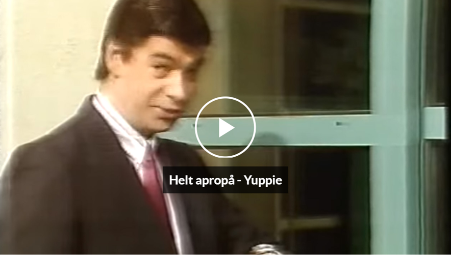 helt apropå yuppie